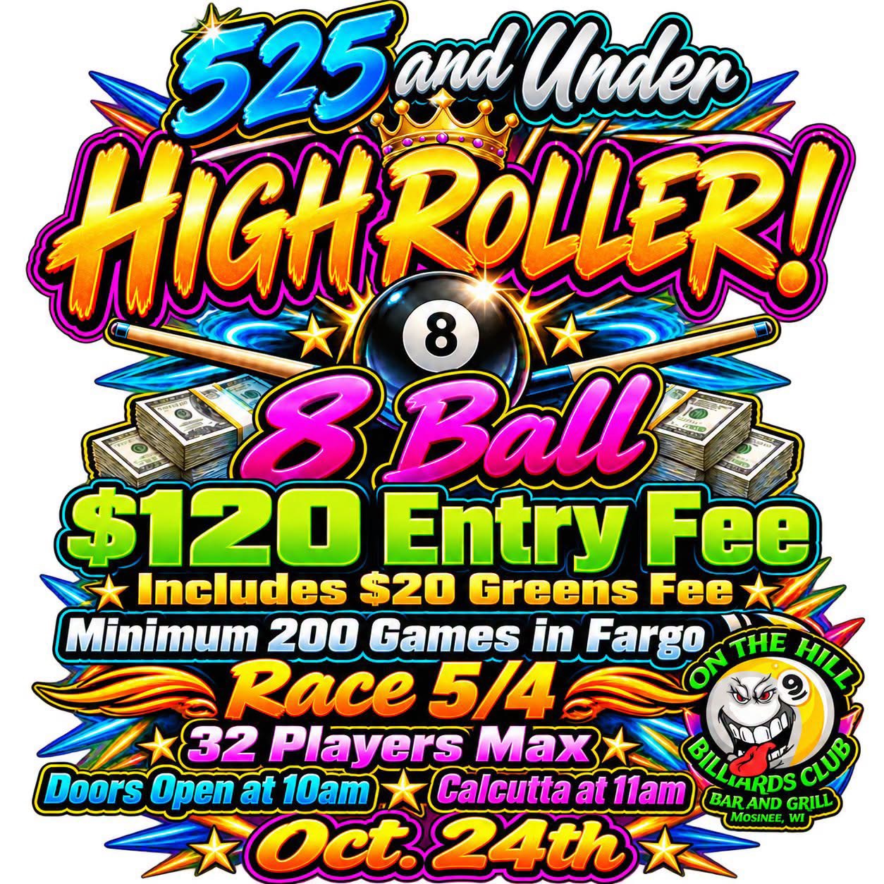 Singles 8-ball, Max 525 at On the Hill tournament flyer